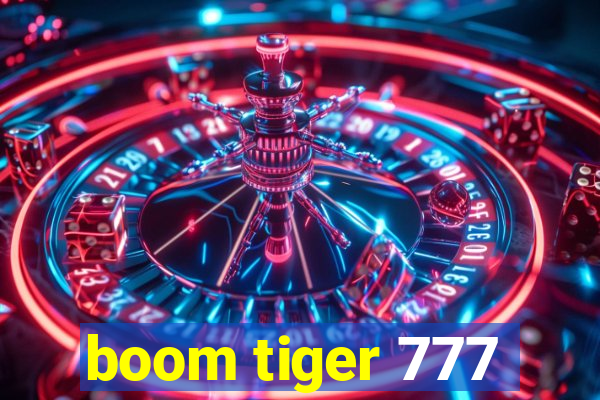 boom tiger 777